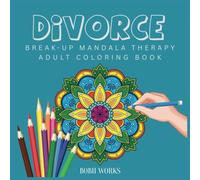 Divorce: Make Peace with Painful Memories, Create a Life That’s Beautiful Again, Divorce Healing Journey