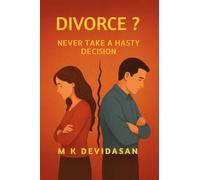 Divorce?: Never Take a Hasty Decision