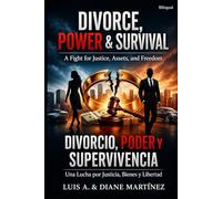 DIVORCE, POWER & SURVIVAL: A fight for Justice, Assets and Freedom