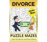 Divorce Puzzle Mazes: Take The Money And Run Edition