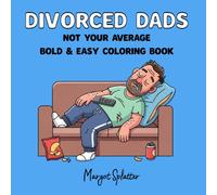 Divorced Dads: Not Your Average Bold & Easy Coloring Book (Not Your Average Activity Book)