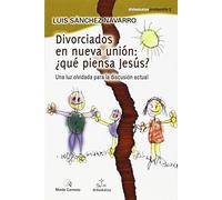 Divorciados en nueva unión: ¿qué piensa Jesús? (DIDAS-KALOS)