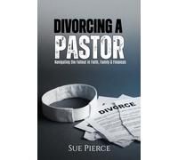 Divorcing a Pastor: Navigating the Fallout in Faith, Family, and Finances