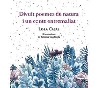 Divuit poemes de natura i un conte entremaliat (SIN COLECCION)