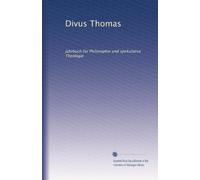 Divus Thomas: Jahrbuch für Philosophie und spekulative Theologie: Volume 3