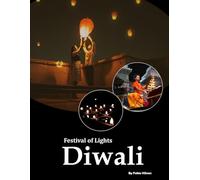 Diwali: A visual journey through the Festival of Lights (Coffee Table photo Book)