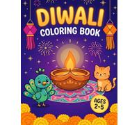 Diwali Coloring Book for Toddlers and Kids Ages 2-5: Big, Simple Festival of Lights Pictures to Color: Diyas, Lanterns, Rangoli, Animals and Family Fun