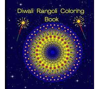 Diwali Rangoli Coloring Book: Diwali Rangoli Coloring Book For Kids and Adults