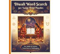 Diwali Word Search: 50+ Large Print Puzzles | For Adults & Seniors | Festival of Lights, Rangoli, Diyas & Hindu Traditions | Relaxing, Brain Training ... Series to Discover, Learn, Relax & have FUN)