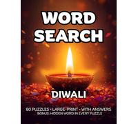 Diwali Word Search: 80 Lights, Rangoli & Celebration-Themed Large-Print Puzzles For Adults - 1,600+ Words to Find - Includes Answer Keys & Bonus Quiz Word