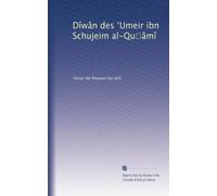 Dîwân des ?Umeir ibn Schujeim al-Qu?âmî
