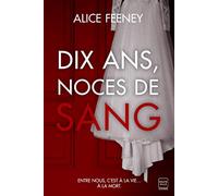 Dix ans, noces de sang
