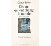 Dix Ans Qui Ont Changé Le Monde : Journal 1989-2000 (ebook)
