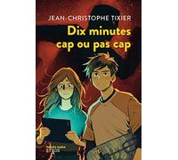 Dix minutes cap ou pas cap