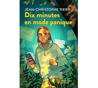 Dix minutes en mode panique