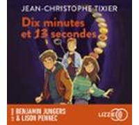 Dix Minutes Et 13 Secondes - Dix Minutes - Tome 6 (audiolibro)