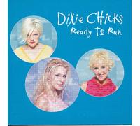 Dixie Chicks - Ready to Run
