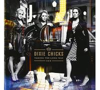 Dixie Chicks - Taking Long Way (+Bonus)