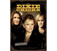 Dixie Chicks:Unauthorized/[Fu - Dixie Chicks: Unauthorized [USA] [DVD]