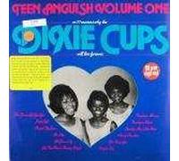 Dixie Cups, The - Teen Anguish Volume One - Charly Records Ltd.