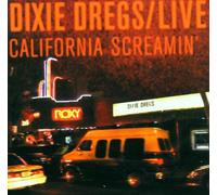 Dixie Dregs - California Screamin'
