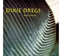 Dixie Dregs - Full Circle