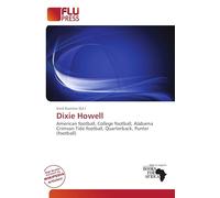 Dixie Howell: American football, College football, Alabama Crimson Tide football, Quarterback, Punter (football)