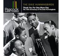 Dixie Hummingbirds - Thank You for One More Day