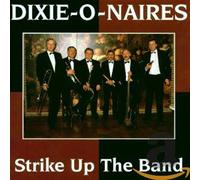 Dixie-O-Naires - Strike Up The Band