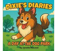 Dixie’s Diaries: A Day at the Dog Park
