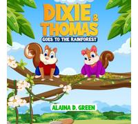 Dixie & Thomas: Goes to The Rainforest