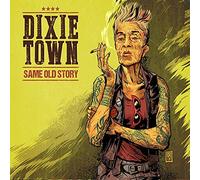 Dixie Town - Same Old Story [Vinilo]