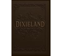 DIXIELAND: Tales, Stories, and Anecdotes of Unfiltered Black American History