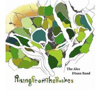 Dixon, Alex Band - Rising from the Bushes