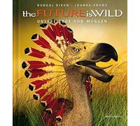 Dixon, D Future Is Wild - (German Import) Book NUEVO