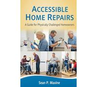 DIY Accessible Home Repairs: A Guide for Physically Challenged Homeowners