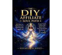 DIY Affiliate Soul Path: How to Rebrand Your Channel with Google AI Escape Hustle Culture and Build a Free Sovereign Creator Business in 7 Weeks