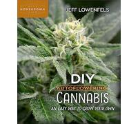 DIY Autoflowering Cannabis: An Easy Way to Grow Your Own: 8 (Homegrown City Life)