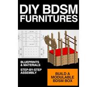 DIY BDSM Furniture - Modulable box with pillory blueprint: Build a pillory box at home