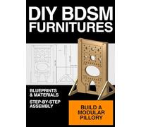 DIY BDSM Furniture - Modular pillory blueprint: Build a modular pillory at home
