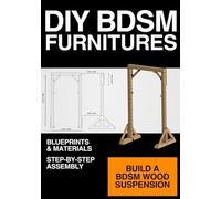 DIY BDSM Furniture - wood suspension blueprint: Build a wood suspension at home