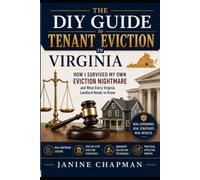 DIY Guide to Tenant Eviction in Virginia: How I survived my own Eviction Nightmare and What every Virginia Landlord Needs to Know