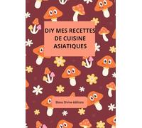 DIY MES RECETTES DE CUISINE ASIATIQUES
