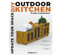 DIY Outdoor Kitchen Building Plans: Perfect for 10ft Spaces: Complete Build Plan (9' 2-5/8") Featuring Full Material List, Shopping Links & Cut Sheets. Engineered to US Standards.