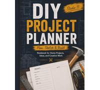 DIY Project Planner: Plan, Sketch & Build | Notebook for Home Projects, Ideas, and Creative Work