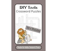 DIY Tool Crossword Puzzles: Crossword Puzzles with Easy to Read Print about DIY Tools & Supplies. 6x9 inches,120 pages, 50+ Puzzles, Great gift for Vacations, Stocking stuffers, and Brain Stimulation