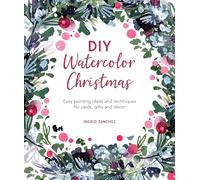 Diy Watercolor Christmas: Easy painting ideas and techniques for cards, gifts and décor: 3