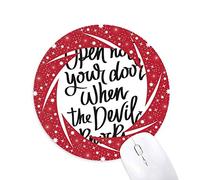 DIYthinker Abrir tu Puerta Cuando el Diablo Toca la Cita Wheel Mouse Pad de Goma roja Redonda
