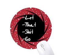 DIYthinker Deja Esa Mierda IR Funny Quote Wheel Mouse Pad de Goma roja Redonda