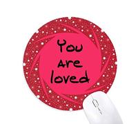 DIYthinker Eres Amado Cita inspiradora Refranes Wheel Mouse Pad de Goma roja Redonda